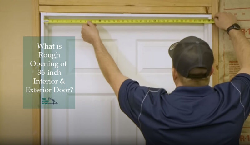Unlocking the Secrets of a Perfect Rough Opening for a 36-Inch Door